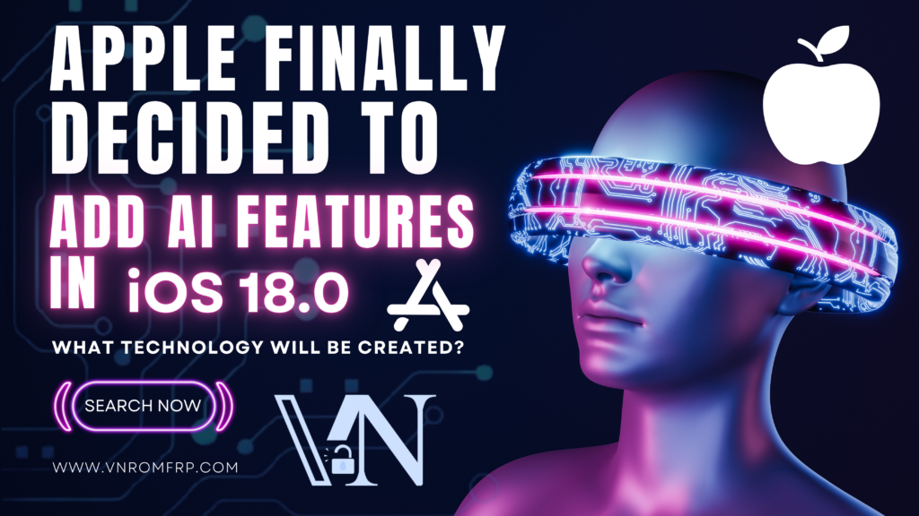 Apple Finally Decided To Add Ai Features In Ios 18.0